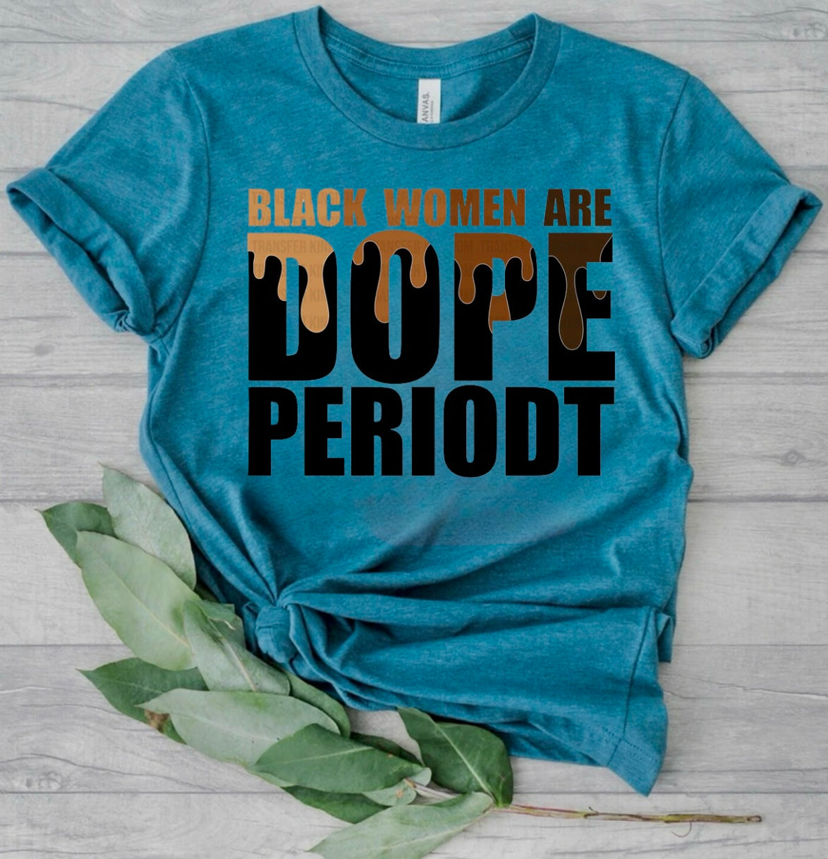 Black History Month Black Women Are Dope Periodt