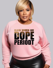 Black Women Are Dope Periodt - pink